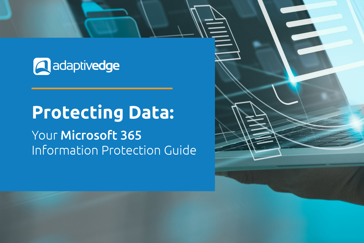 adaptivedge_microsoft-365-information-protection-guide